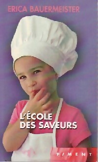 Livrenpoche : L'école des saveurs - Erica Bauermeister - Livre