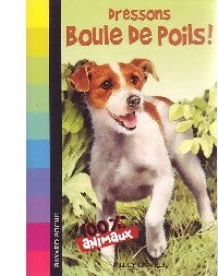 Livrenpoche : Dressons Boule de poils ! - Lucy Daniels - Livre