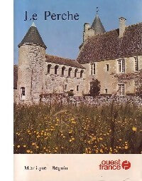Livrenpoche : Le Perche - Monique Béguin - Livre