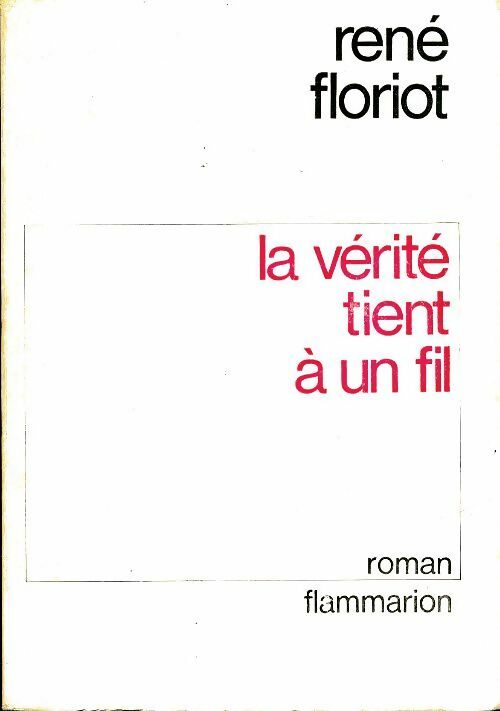 Livrenpoche : La vérité tient à un fil - René Floriot - Livre