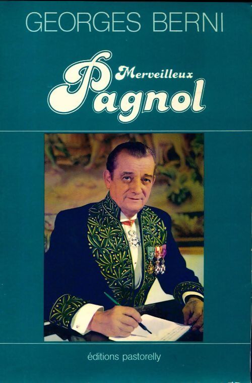 Livrenpoche : Merveilleux Pagnol - Georges Berni - Livre