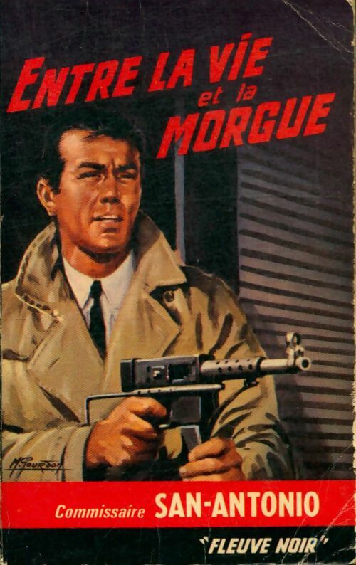 Livrenpoche : Entre la vie et la morgue - San-Antonio - Livre