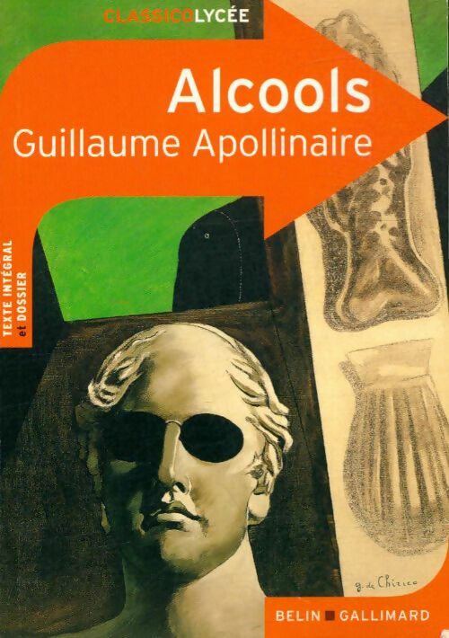 Alcools - Guillaume Apollinaire -  ClassicoLycée - Livre