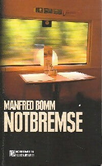 Livrenpoche : Notbremse - Manfred Bomm - Livre