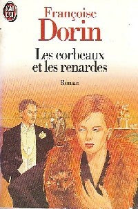 Les corbeaux et les renardes - Françoise Dorin -  J'ai Lu - Livre