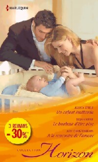 Livrenpoche : Un enfant inattendu / Le bonheur d'être père / A la rencontre de l'amour - Jessica Steele, Judy Christenberry, Susan Meier - Livre