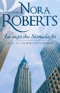 La saga des Stanislaski Tome III : Les rêves d'une femme - Nora Roberts - Livre
