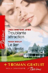 Livrenpoche : Troublante attraction / Le lien du destin / Comme au premier jour... - Lilian Darcy, Linda Winstead Jones, Tessa Radley - Livre