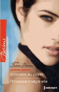 Scandale au palais / princesse malgré elle - Leanne Banks - Livre