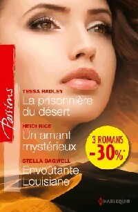 Livrenpoche : La prisonnière du désert / Un amant mystérieux / Envoûtante Louisiane - Stella Bagwell, Heidi Rice, Tessa Radley - Livre