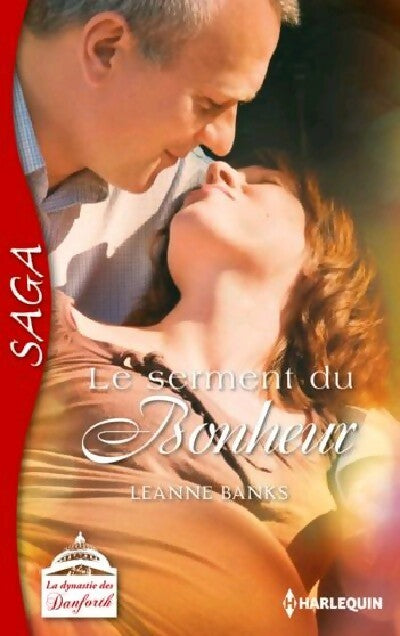 Livrenpoche : Le serment du bonheur - Leanne Banks - Livre