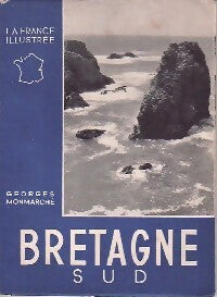 Bretagne Sud - Georges Monmarché - Livre