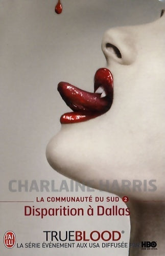 Livrenpoche : La communauté du Sud Tome II : Disparition à Dallas - Charlaine Harris - Livre