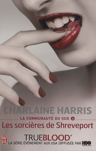 Livrenpoche : La communauté du Sud Tome IV : Les sorcières de Shreveport - Charlaine Harris - Livre
