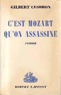 Livrenpoche : C'est Mozart qu'on assassine - Gilbert Cesbron - Livre
