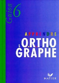 Livrenpoche : Apprendre l'orthographe 6e - Jean Guion - Livre