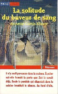 Livrenpoche : La solitude du buveur de sang - Klause Annette Curtis - Livre