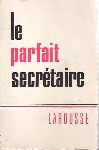 Livrenpoche : Le parfait secrétaire Tome I : Correspondance ususelle, commerciale et d'affaires - Françoise De Quercize, Louis Chaffurin - Livre