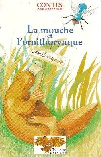 Livrenpoche : La mouche et l'ornithorynque - Dominique Spiess - Livre