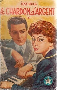Livrenpoche : Le chardon d'argent - José Rioux - Livre