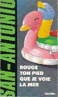 Livrenpoche : Bouge ton pied que je voie la mer - San-Antonio - Livre