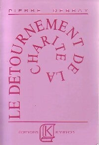 Livrenpoche : Le détournement de la charité - Pierre Debray - Livre