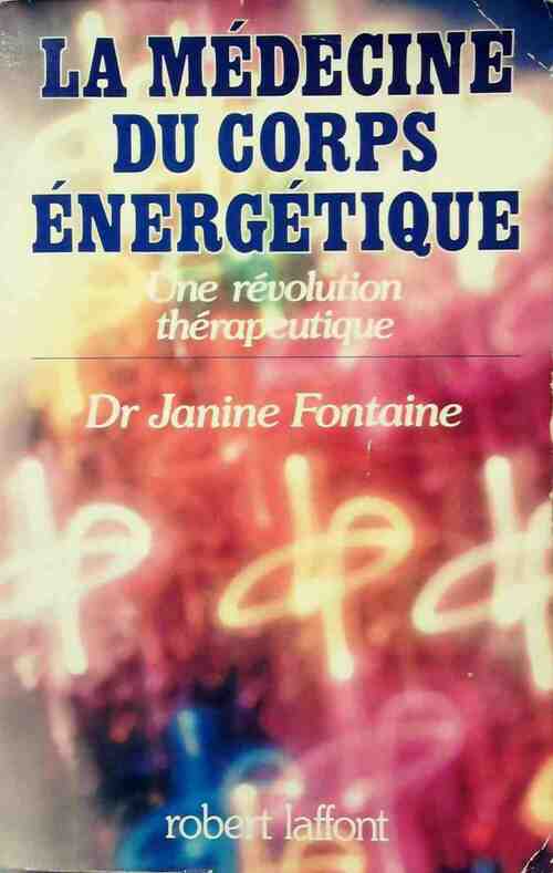 Livrenpoche : La médecine du corps énergétique - Janine Fontaine - Livre