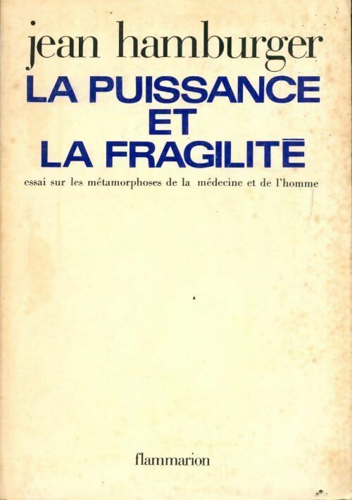 Livrenpoche : La puissance et la fragilité - Pr Jean Hamburger - Livre