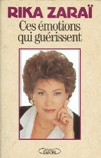 Livrenpoche : Ces émotions qui guérissent - Rika Zaraï - Livre