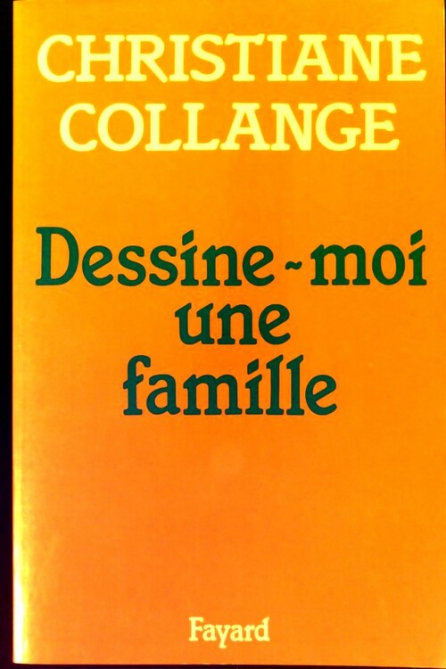 Livrenpoche : Dessine-moi une famille - Christiane Collange - Livre