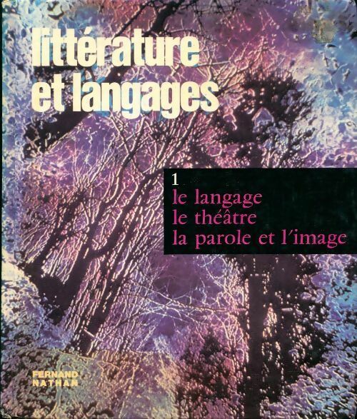 Livrenpoche : Littérature et langage Tome I : Le langage, le théâtre, la parole et l'image - R. Laufer - Livre