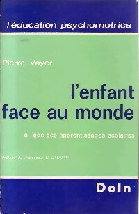 Livrenpoche : L'enfant face au monde - Pierre Vayer - Livre