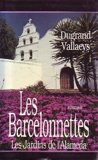 Livrenpoche : Les Barcelonettes - Anne Vallaeys, Alain Dugrand - Livre