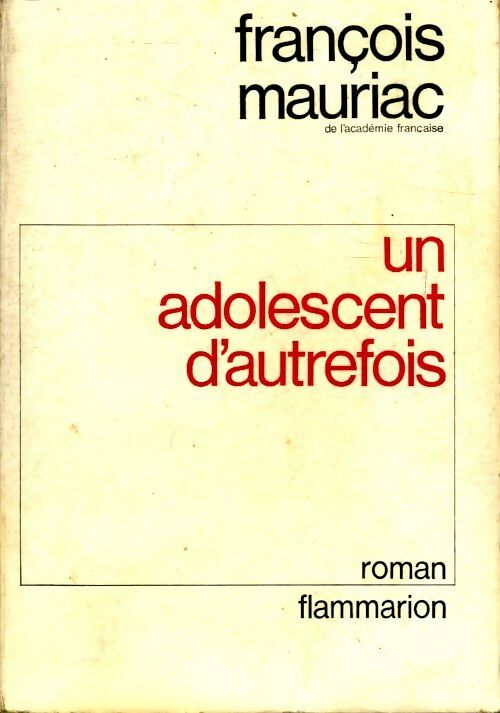 Livrenpoche : Un adolescent d'autrefois - François Mauriac - Livre