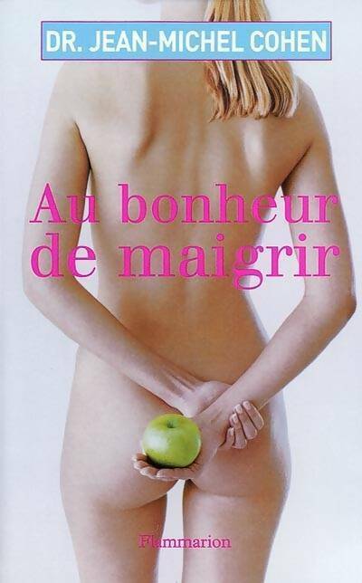 Livrenpoche : Au bonheur de maigrir - Jean-Michel Cohen - Livre