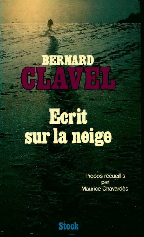 Livrenpoche : Ecrit sur la neige - Bernard Clavel - Livre