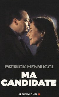 Livrenpoche : Ma candidate - Patrick Mennucci - Livre