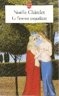 Livrenpoche : La femme coquelicot - Noëlle Châtelet - Livre