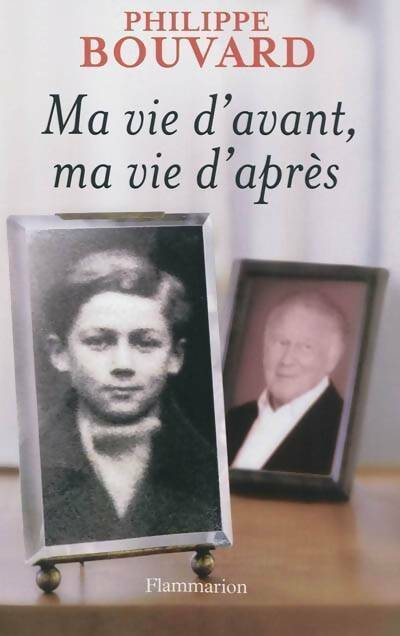 Livrenpoche : Ma vie d'avant, ma vie d'après - Philippe Bouvard - Livre