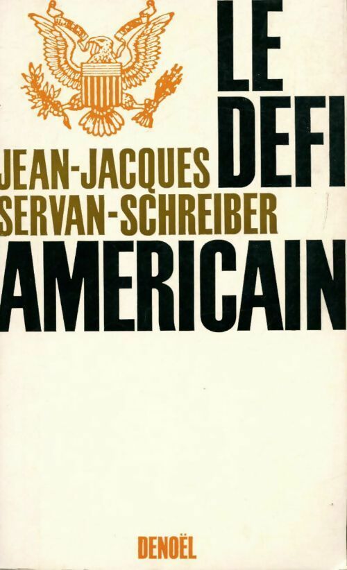 Livrenpoche : Le défi américain - Jean-Jacques Servan-Schreiber - Livre