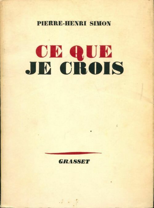 Livrenpoche : Ce que je crois - Pierre Henri Simon - Livre