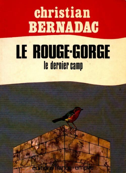 Le rouge-gorge - Christian Bernadac -  France-Empire GF - Livre