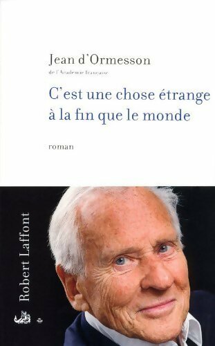 Livrenpoche : C'est une chose étrange à la fin que le monde - Jean D'Ormesson - Livre