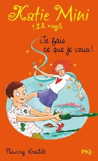 Livrenpoche : Katie Mini Tome V : Je fais ce que je veux ! - Nancy Krulik - Livre