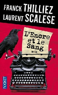 Livrenpoche : L'encre et le sang - Laurent Scalèse, Franck Thilliez - Livre