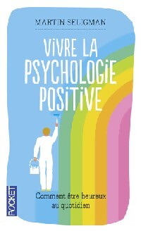 Vivre la psychologie positive - Martin E.P. Seligman - Livre