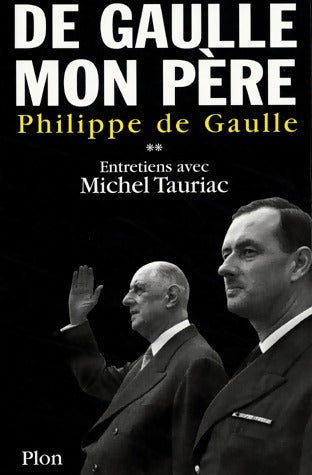 Livrenpoche : De Gaulle, mon père Tome II - Philippe De Gaulle - Livre
