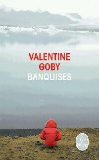 Livrenpoche : Banquises - Valentine Goby - Livre