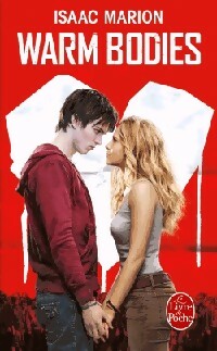Livrenpoche : Warm Bodies - Isaac Marion - Livre
