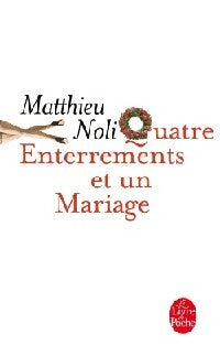 Quatre enterrements et un mariage - Matthieu Noli -  Le Livre de Poche - Livre